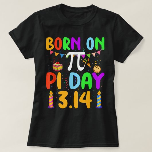 Geboren op Pi Dag Pi nummer 3.14 Pie Wiskunde Verg T-shirt (Design voorkant)
