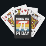 Geboren op Pi Day Birthday Wiskunde Mathematics Pokerkaarten<br><div class="desc">Geboren op Pi Day Birthday Wiskunde Mathematics</div>
