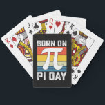 Geboren op Pi Day Birthday Wiskunde Mathematics Pokerkaarten<br><div class="desc">Geboren op Pi Day Birthday Wiskunde Mathematics</div>