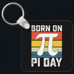 Geboren op Pi Day Birthday Wiskunde Mathematics Sleutelhanger<br><div class="desc">Geboren op Pi Day Birthday Wiskunde Mathematics</div>