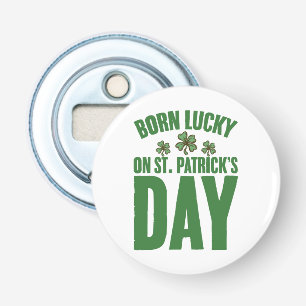Geboren op St. Patrick's Day Iers Verjaardag Button Flesopener