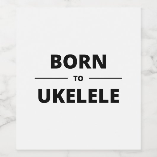 GEBOREN OP UKELELE WIJN ETIKET (Enkel label)