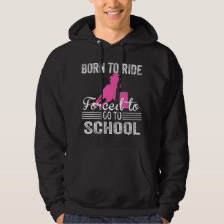 Geboren paard rijden gedwongen naar school gaan gr hoodie