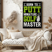 Geboren te Putt: Miniatuur Golf Master Poster