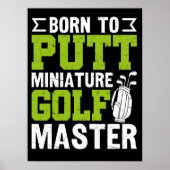 Geboren te Putt: Miniatuur Golf Master Poster (Voorkant)