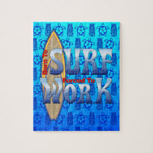 Geboren te surf Gedwongen om te werken Legpuzzel