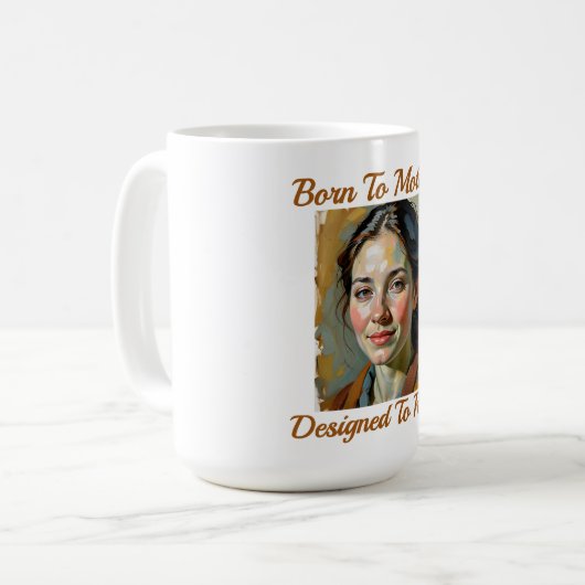 Geboren uit Moeder Quote Mok (Voorkant links)