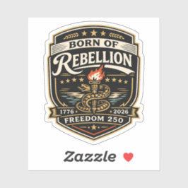 Geboren uit vrijheidsrebellie 250 sticker