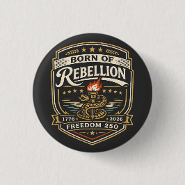 Geboren uit vrijheidsstrijd Freedom 250 Ronde Button 3,2 Cm