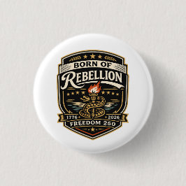 Geboren uit vrijheidsstrijd Freedom 250 Ronde Button 3,2 Cm