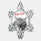 Geboren vermoeide kat tin sneeuwvlok ornament (Rechts)