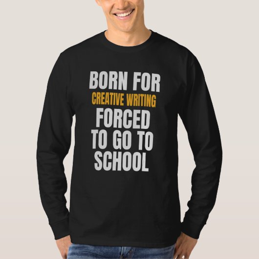 Geboren voor creatief schrijven t-shirt (Voorkant)
