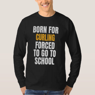 Geboren voor Curling T-shirt