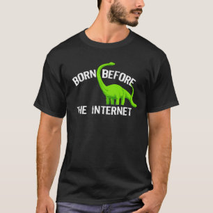 Geboren vóór internet t-shirt