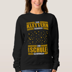 Geboren voor klimmen naar schoolklimmers trui