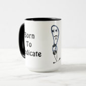 Geboren voor medicatie Mok (Voorkant links)