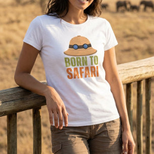 Geboren voor Safari Avontuur Reizen Wildlife Tshir T-shirt