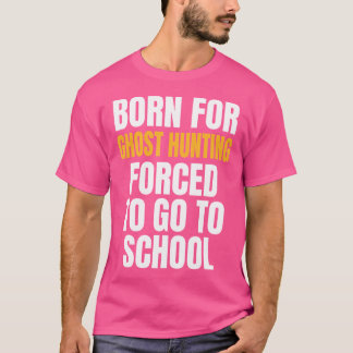 Geboren voor spookjacht Funny Geschenk T-shirt
