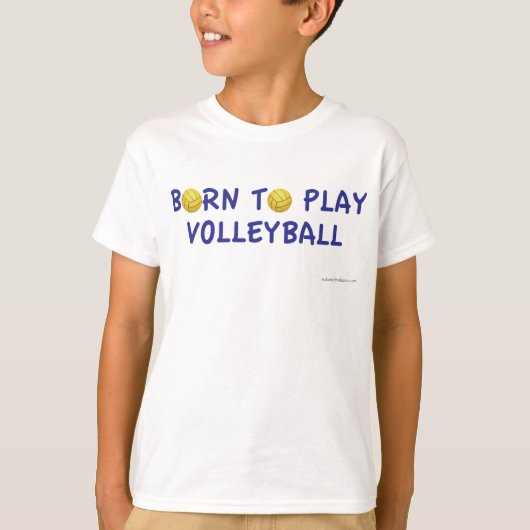 Geboren voor volleybal T-Shirt (Voorkant)
