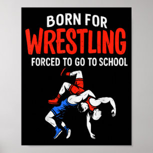 Geboren Voor Worstelen Gedwongen School Grappige W Poster