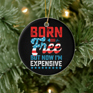 Geboren vrij maar nu ben ik duur Funny 4 juli Keramisch Ornament