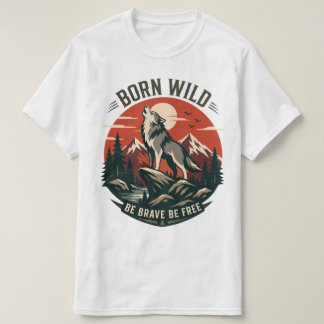 Geboren Wild Dapper Wees Vrij Wolf Avontuur T-shirt