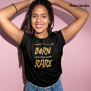 Geboren Zeldzame Sprong Jaar Koningin Feb 29 Verja T-shirt