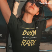 Geboren Zeldzame Sprong Jaar Koningin Feb 29 Verja T-shirt