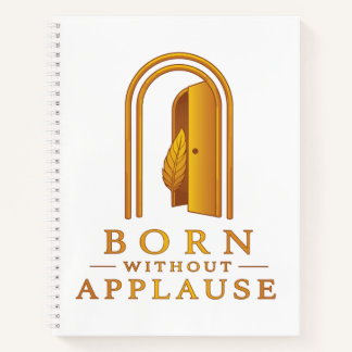 Geboren Zonder Applaus Inspiratie Notitieboek