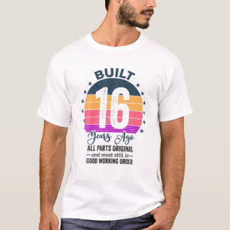 Gebouwd 16 jaar geleden Alle onderdelen Originele  T-shirt