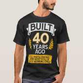 Gebouwd 40 jaar geleden, volledig onderdeel Origin T-shirt (Voorkant)