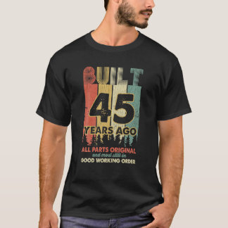 Gebouwd 45 jaar geleden Alle onderdelen Originele  T-shirt
