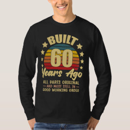 Gebouwd 60 Jaar Geleden Alle Onderdelen Origineel  T-shirt
