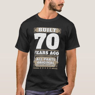 Gebouwd 70 jaar geleden 70e verjaardag t-shirt