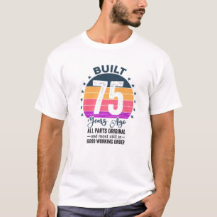 Gebouwd 75 jaar geleden Alle onderdelen Originele  T-shirt