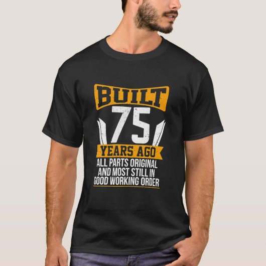 Gebouwd 75 jaar geleden originele onderdelen Funny T-shirt (Voorkant)