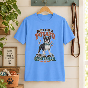 Gebouwd als een Aardappel, Gekleed als een Heer T-shirt