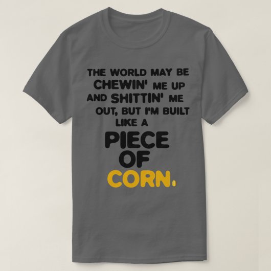 Gebouwd als een stuk maïs 1 t-shirt (Design voorkant)