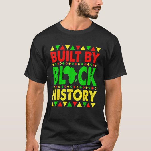 Gebouwd door Black History BHM African Pride Month T-shirt (Voorkant)