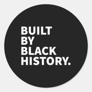 Gebouwd door Black History - Black History Month J Ronde Sticker