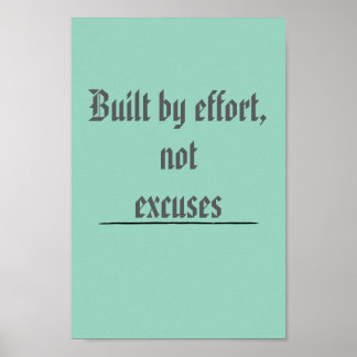 Gebouwd door Inspanning, Niet door Uitvluchten – M Poster