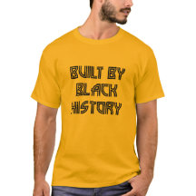 Gebouwd door zwarte geschiedenis T-shirt