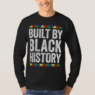 Gebouwd door zwarte geschiedenis, zwarte trots t-shirt