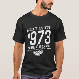 Gebouwd in 1973 t-shirt