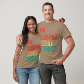 Gebouwd, niet geboren t-shirt (Unisex)