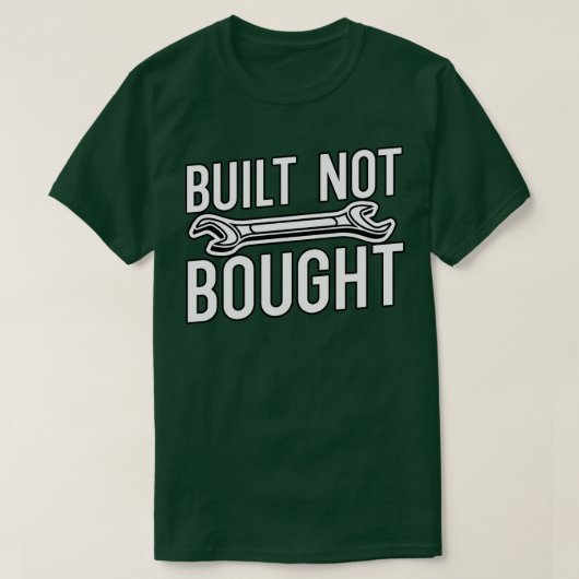 Gebouwd, niet gekocht 3 t-shirt (Design voorkant)