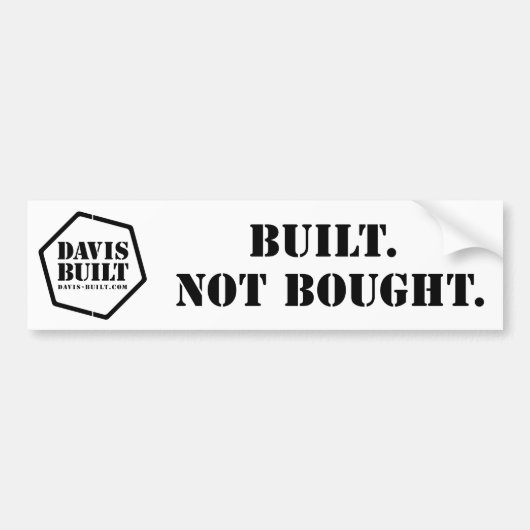 GEBOUWD. NIET GEKOCHT. (wit) Bumpersticker (Voorkant)