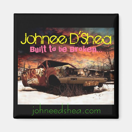 Gebouwd om gebroken te worden... magneet (Voorkant)