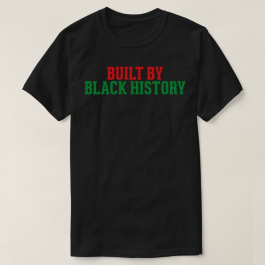 Gebouwd op zwarte geschiedenis t-shirt (Design voorkant)