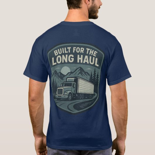 Gebouwd voor de Long Haul Trucker T-Shirt (Achterkant)